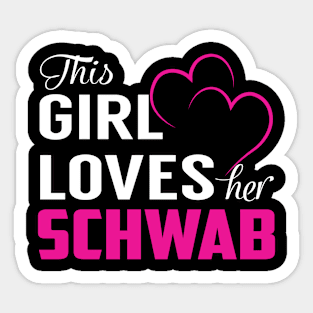 This Girl Loves Her SCHWAB Sticker